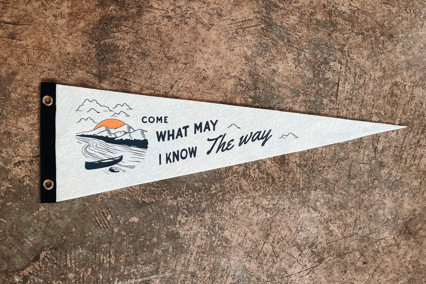 Come what may, I know the way Pennant