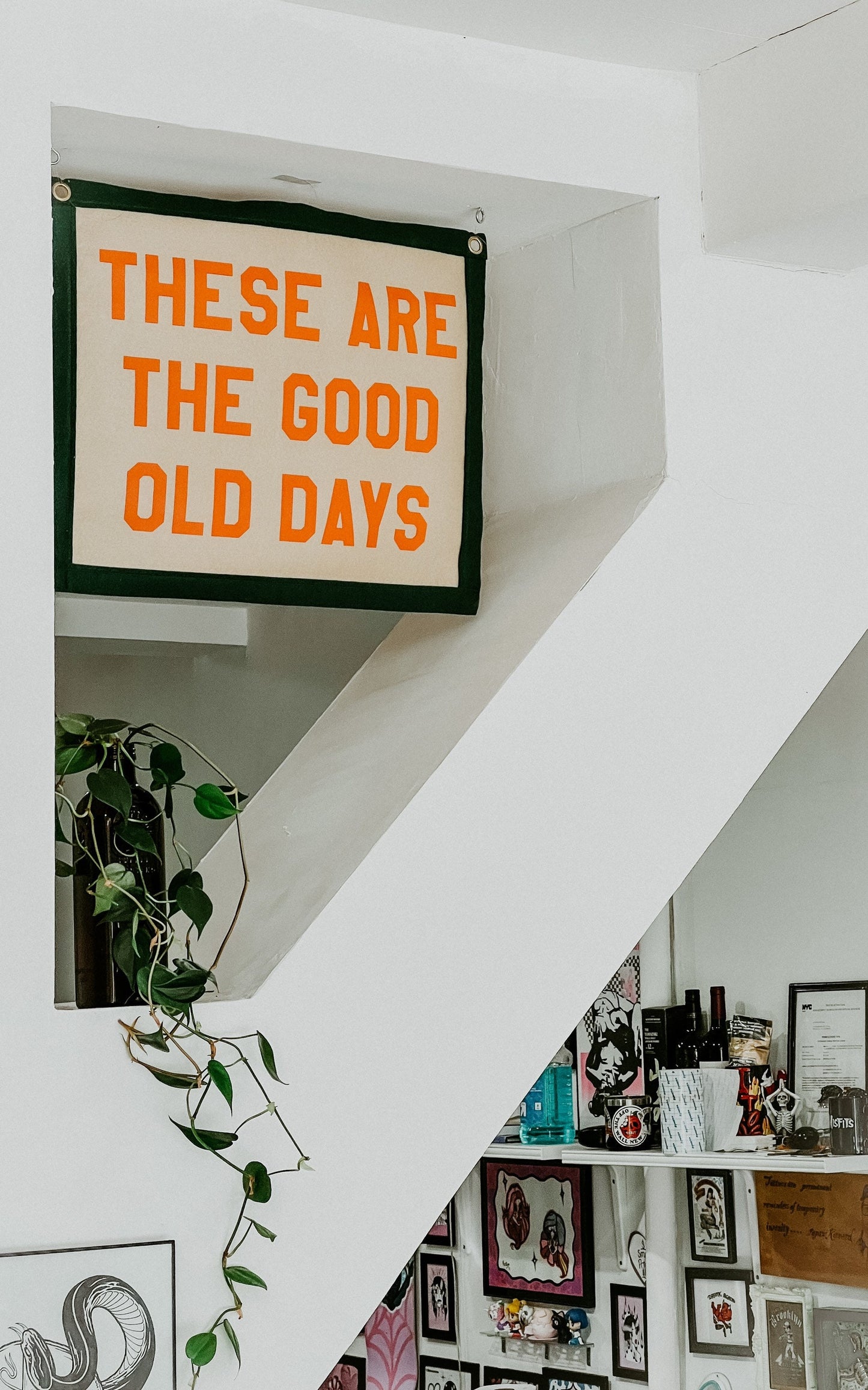 These are the good old days Felt Banner Flag