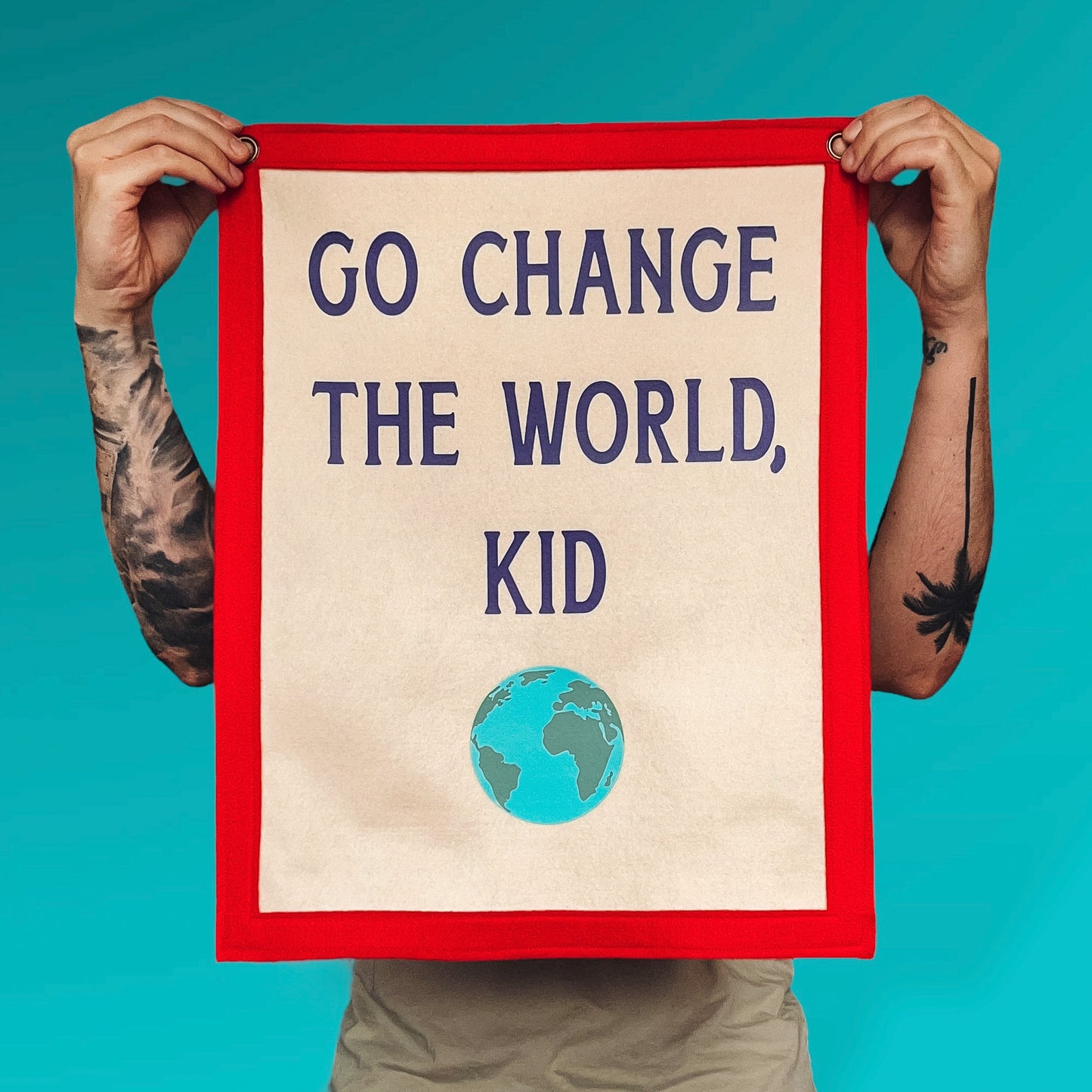 Go Change the world, Kid Felt Banner Flag