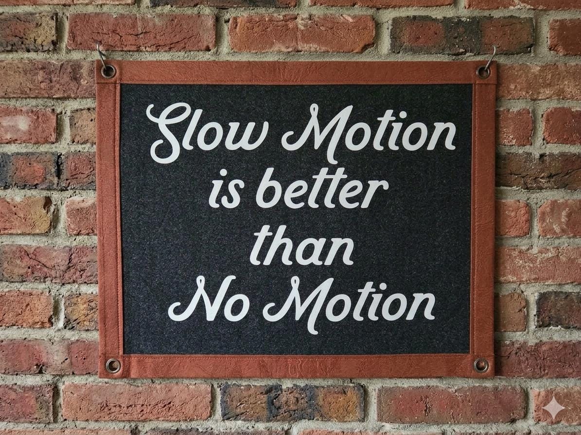 Slow motion is better than no motion Felt Pennant Banner | Vintage Style Wall Hanging