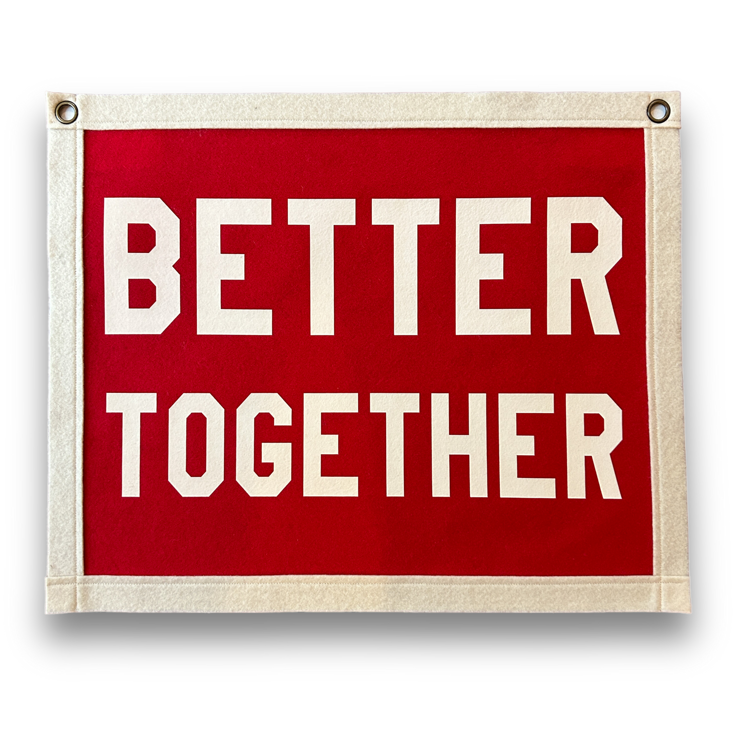 Bandera de fieltro Better Together