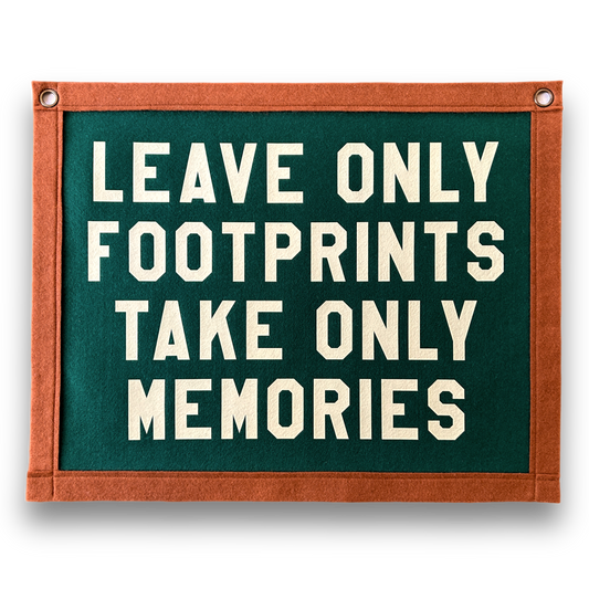 Leave only footprints take only memories Felt Banner Flag
