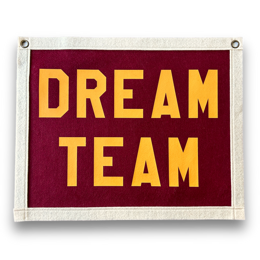 Dream Team Felt Banner Flag