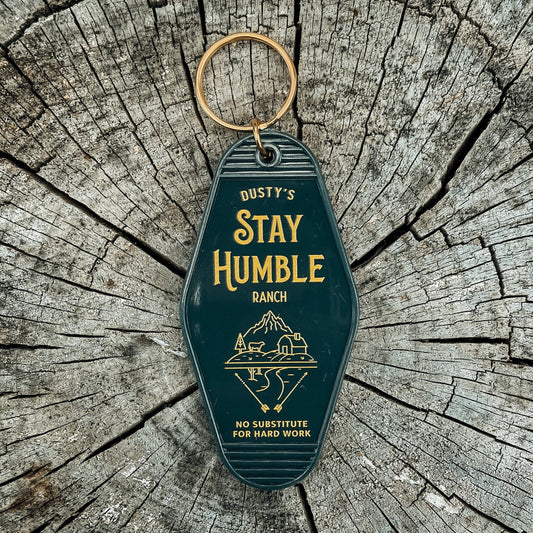 Stay Humble Ranch Motel Keychain | No substitute for hard work