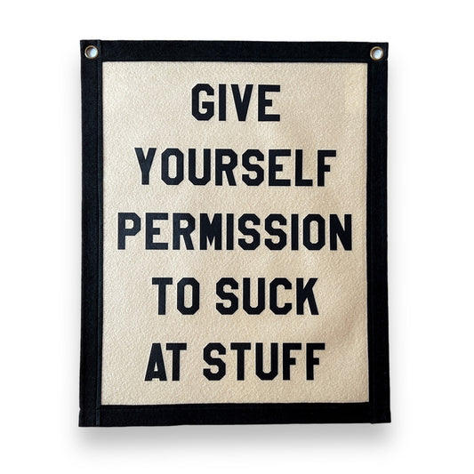 Give yourself permission to suck at stuff | Felt Pennant Flag Banner | Vintage Banner | Wall Decor | Wall Hanging