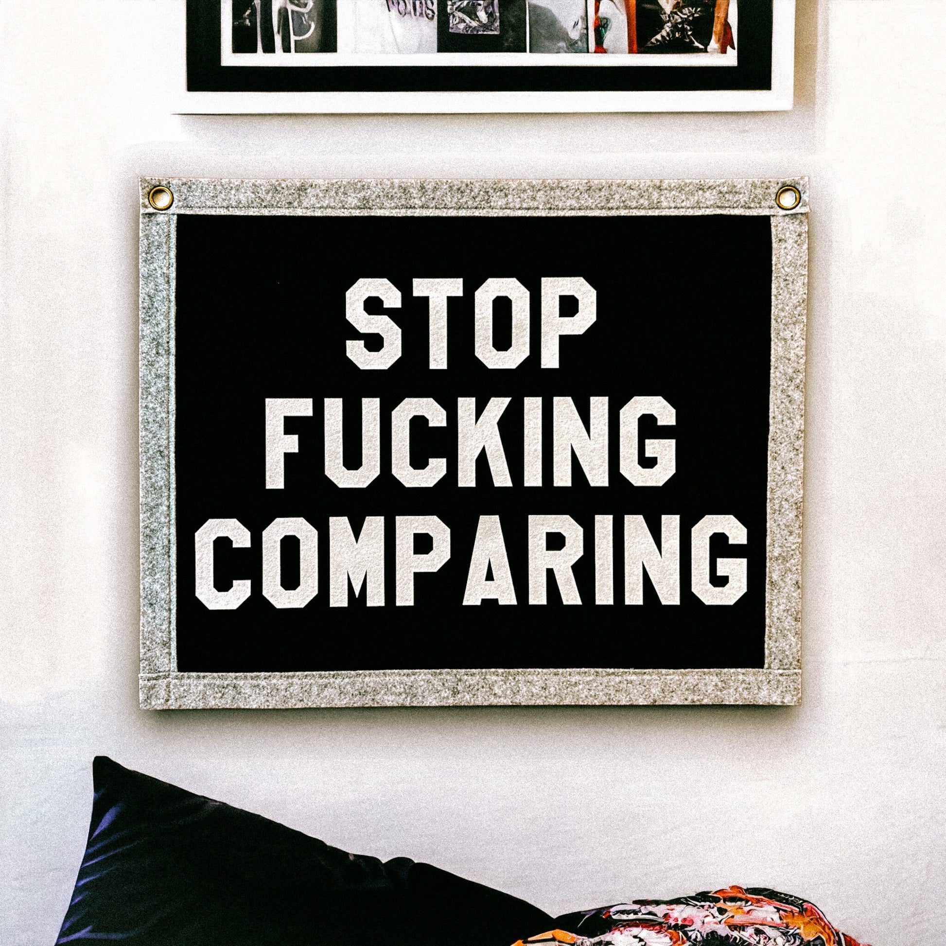 Stop Fucking Comparing Banner | 40cm x 50cm Felt Pennant Flag Banner | Vintage Banner | Wall Decor | Wall Hanging