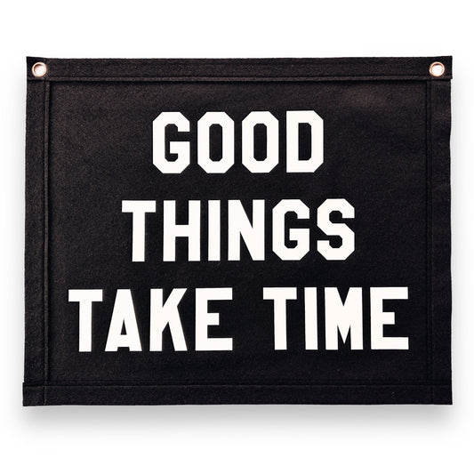 Good Things Take Time Banner | 40cm x 50cm Felt Pennant Flag Banner | Vintage Banner | Wall Decor | Wall Hanging